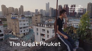 The Great Phuket Trailer  SGIFF 2024