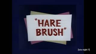 Looney Tunes Hare Brush 1955 Intro on Late Night 7 040624