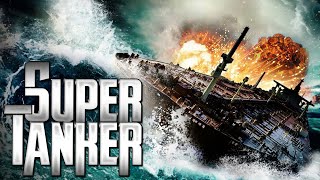 SUPER TANKER Full Movie  Disaster Movies  The Midnight Screening