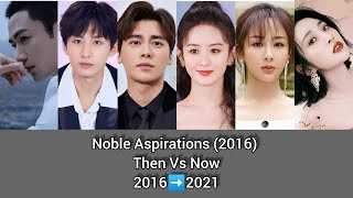 Noble Aspirations 2016  Then and Now 20162021 Li Yi Feng Zhao Liying Yang Zi Cheng Yi