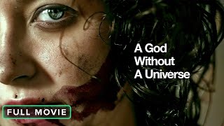 A God Without a Universe  Full Movie