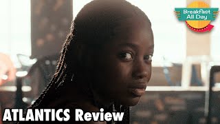 Atlantics movie review  Breakfast All Day