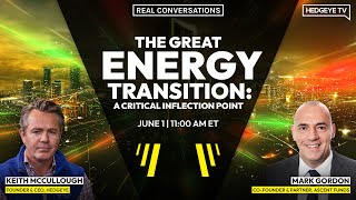 Real Conversation With Mark Gordon The Great Energy Transition