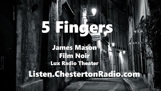 5 Fingers  Film Noir  James Mason  Lux Radio Theater