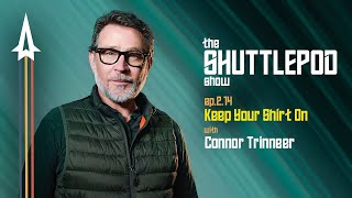Ep214 Keep Your Shirt On with Connor Trinneer