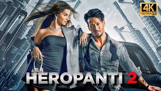 Heropanti 2 Full Movie  Tiger Shroff Tara Sutaria Nawazuddin Siddiqui  Heropanti 2 Action Movie