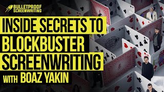 Inside Secrets to Blockbuster Screenwriting with Boaz Yakin