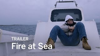 FIRE AT SEA Trailer  Festival 2016