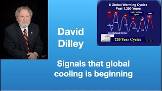 David Dilley Signals that global cooling is beginning  Tom Nelson Pod 97