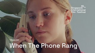 When The Phone Rang Trailer  SGIFF 2024