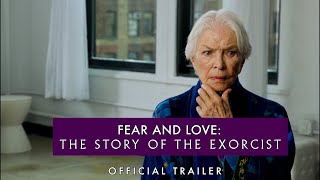 Fear and Love The Story of The Exorcist 2024  Official Trailer