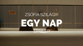 EGY NAP ONE DAY  Zsfia Szilgyi Film Trailer Cannes 2018