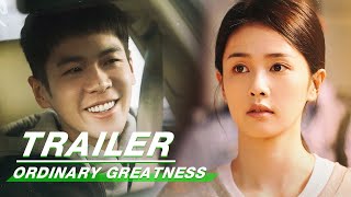 Final Trailer Zhang Ruoyun  Bai Lu  Ordinary Greatness    iQiyi