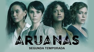 Aruanas Segunda Temporada  Trailer Oficial