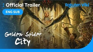 Golden Spider City  OFFICIAL TRAILER  Steven Liu Chen Meng Qi