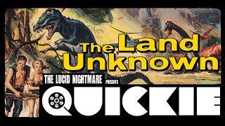 The Lucid Nightmare  Quickie The Land Unknown