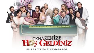 Cenazemize Ho Geldiniz Filmi 22 Aralkta Sadece Sinemalarda