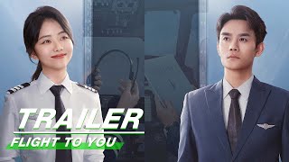 Trailer To be the Best Pilots  Flight To You    iQIYI