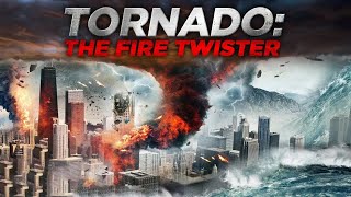 Explosive EcoThriller  Tornado aka The Fire Twister  Full Action Disaster Movie  Free Movie