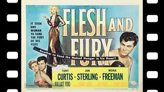 Flesh and Fury 1952 Full Movie Staring Tony Curtis Jan Sterling Mona Freeman Drama Sport