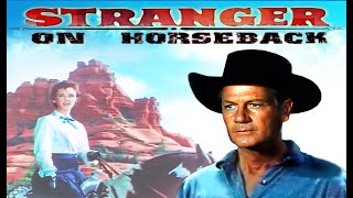 Stranger on Horseback 1954 Western  Joel McCrea Kevin McCarthy  Directed by Jacques Tourneur