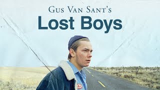 Gus Van Sants Lost Boys