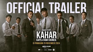 KAHAR KAPLA HIGH COUNCIL  OFFICIAL TRAILER  28 NOVEMBER 2024