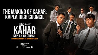 The Making Of Kahar Kapla High Council  Di Pawagam 28 November 2024