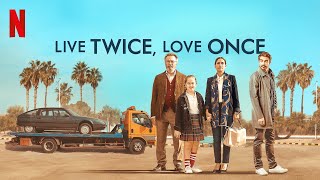 Live Twice Love Once 2019 HD Trailer