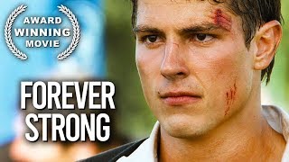 Forever Strong  Award Winning  Drama Movie  HD  Full Length Film