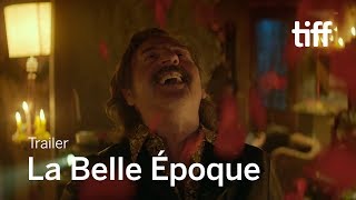 LA BELLE POQUE Trailer  TIFF 2019