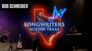 Bob Schneider  Songwriters Across Texas  Season 9  Episode 1