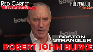 Red Carpet Revelations  Robert John Burke  Boston Strangler