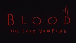 Blood The Last Vampire  Bande Annonce VOST