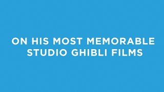 Interview with Studio Ghibli CoFounder Toshio Suzuki  Memorable Moments with Ghibli Films