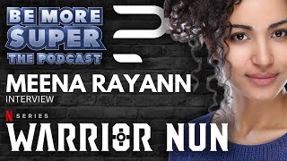 Meena Rayann aka Yasmine from Netflixs Warrior Nun joins us to chat about season 2 and more