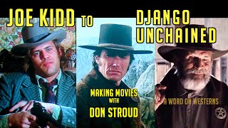 From JOE KIDD to DJANGO UNCHAINED Making Movies with Actor Don Stroud A WORD ON WESTERNS