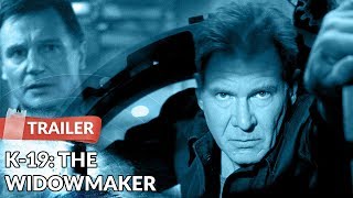 K19 The Widowmaker 2002 Trailer  Harrison Ford  Liam Neeson