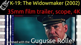 K19 The Widowmaker 2002 35mm film trailer scope 4K