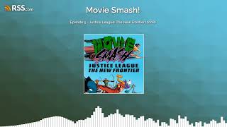 Justice League The New Frontier 2008  The Movie Smash Podcast  Episode 5