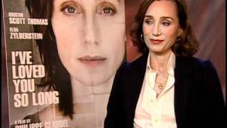 Ive Loved You So Long  Exclusive Kristin Scott Thomas Interview