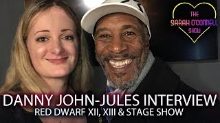 Danny JohnJules Interview  Red Dwarf XII XIII  Stage Show