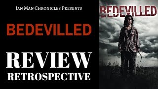 Bedevilled 2010 Review Retrospective