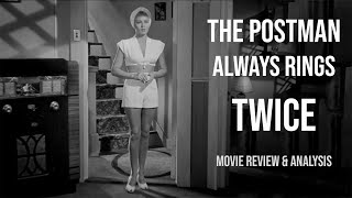 The Postman Always Rings Twice Review and Analysis