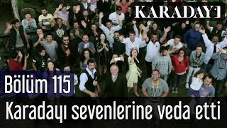 Karaday 115Blm Final  Karaday ekibi sevenlerine byle veda etti