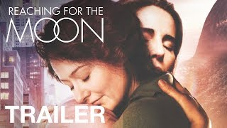 REACHING FOR THE MOON  Trailer  Peccadillo