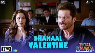 Total Dhamaal  Dhamaal Valentine  Anil Kapoor  Madhuri Dixit  Indra Kumar  Feb 22nd