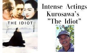 Intense Yet Enjoyable Kurosawas The Idiot 1951