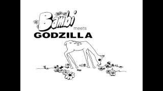 Bambi Meets Godzilla A ReCreation