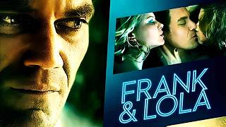 Frank  Lola 2016 RomanceThriller Full Movie Facts  Review  Michael Shannon Imogen Poots